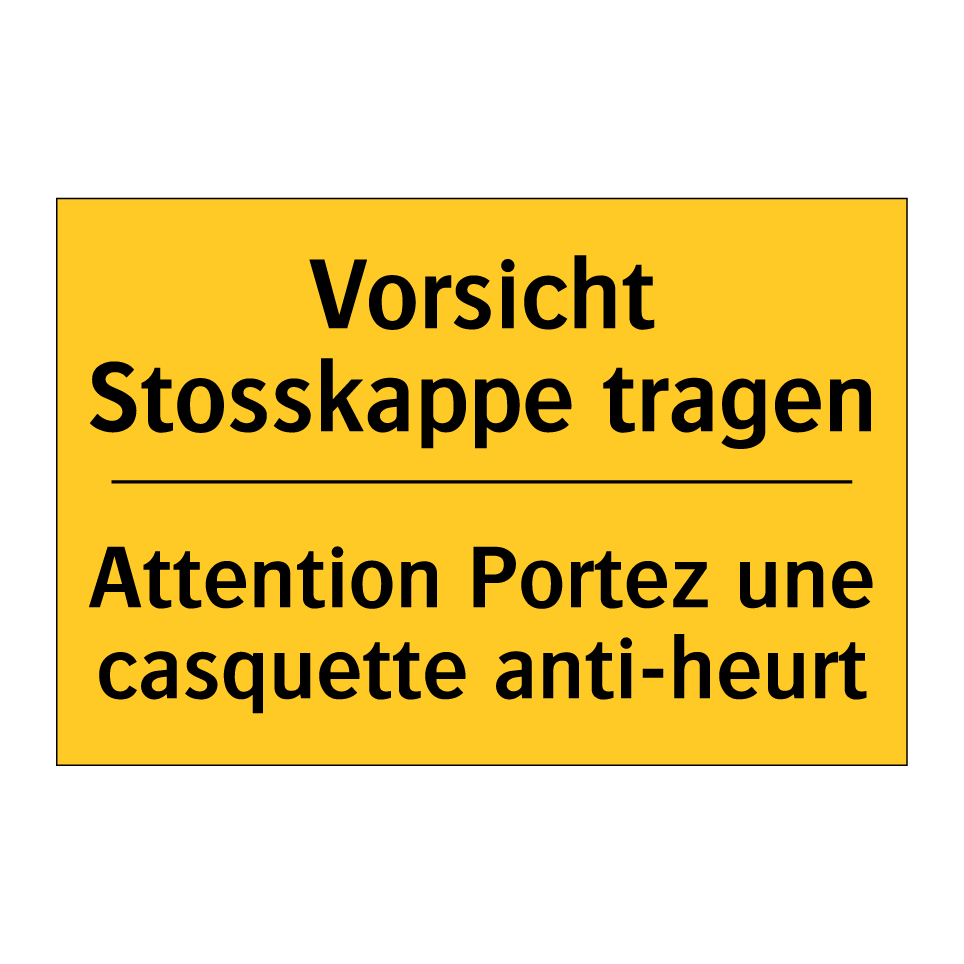 Vorsicht Stosskappe tragen - Attention Portez une casquette /.../