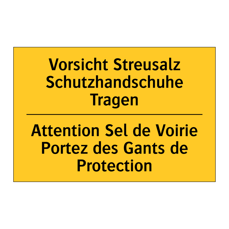 Vorsicht Streusalz Schutzhandschuhe /.../ - Attention Sel de Voirie Portez /.../