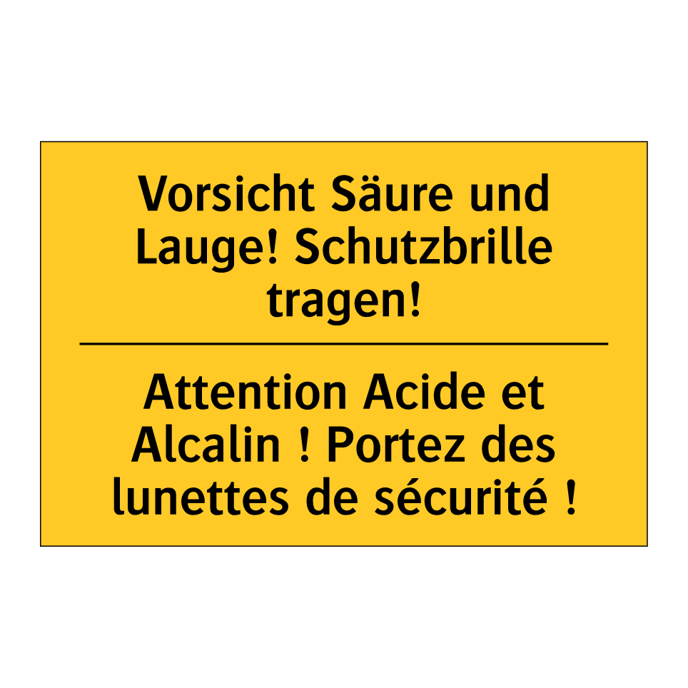 Vorsicht Säure und Lauge! Schutzbrille /.../ - Attention Acide et Alcalin ! Portez /.../