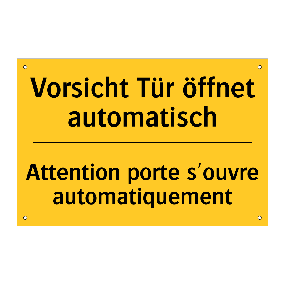 Vorsicht Tür öffnet automatisch /.../ - Attention porte s'ouvre automatiquement /.../