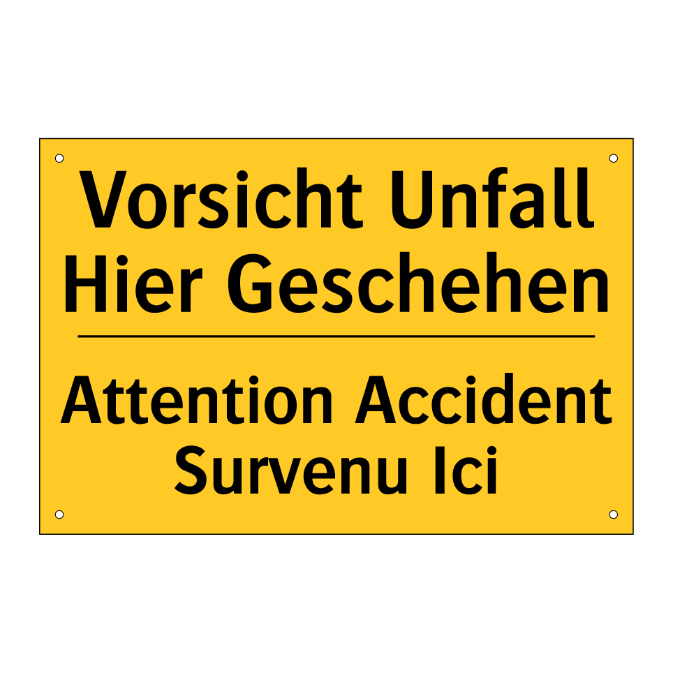 Vorsicht Unfall Hier Geschehen - Attention Accident Survenu Ici