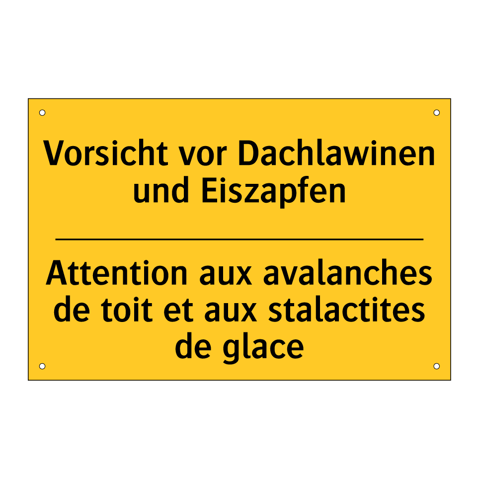 Vorsicht vor Dachlawinen und Eiszapfen /.../ - Attention aux avalanches de toit /.../