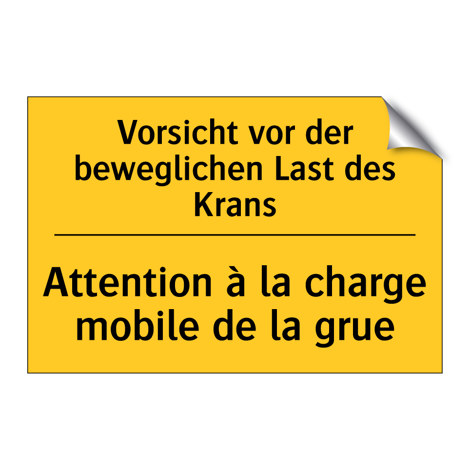 Vorsicht vor der beweglichen Last /.../ - Attention à la charge mobile de /.../