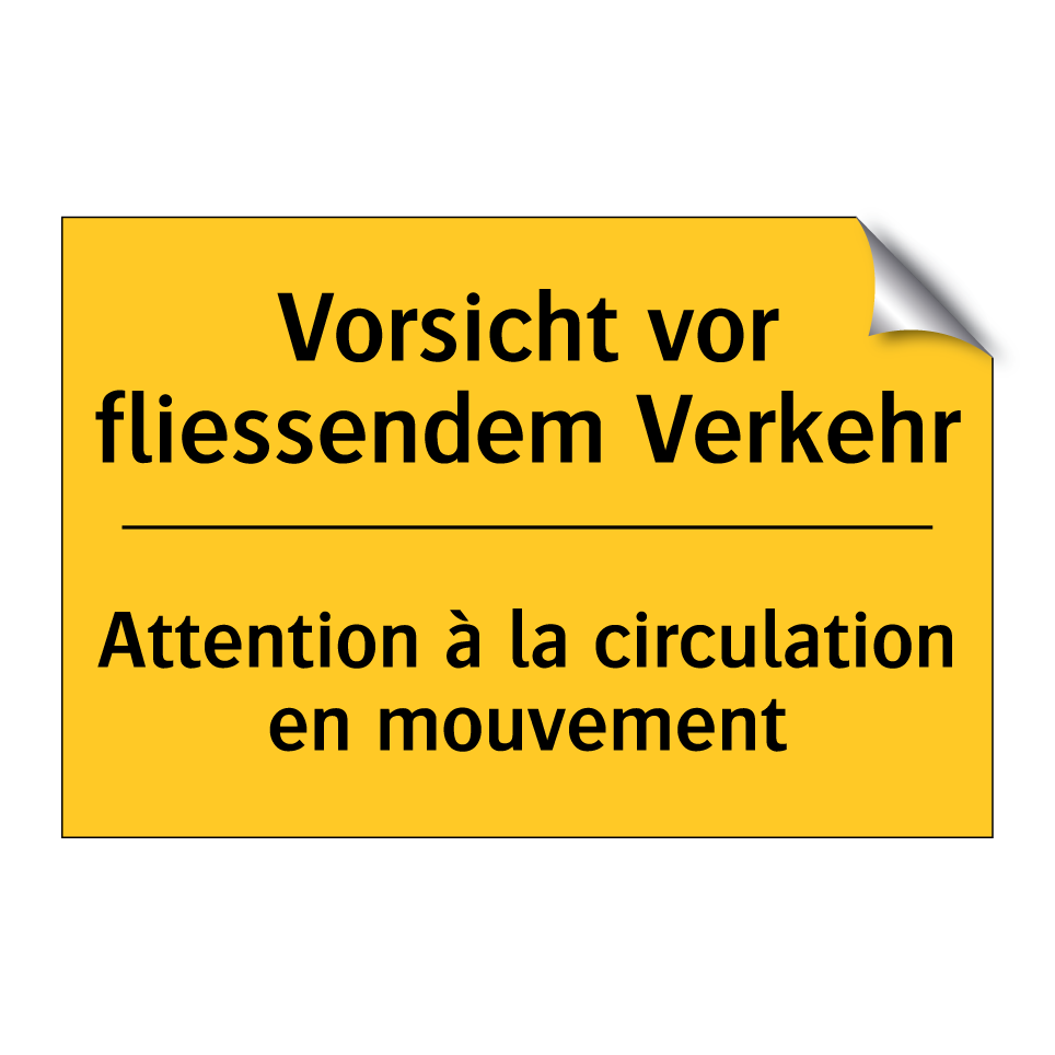 Vorsicht vor fliessendem Verkehr /.../ - Attention à la circulation en /.../