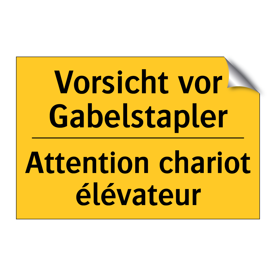 Vorsicht vor Gabelstapler - Attention chariot élévateur
