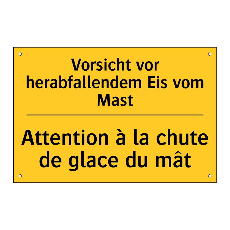 Vorsicht vor herabfallendem Eis /.../ - Attention à la chute de glace /.../