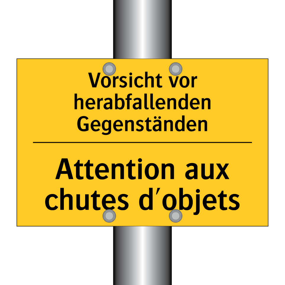 Vorsicht vor herabfallenden Gegenständen /.../ - Attention aux chutes d'objets