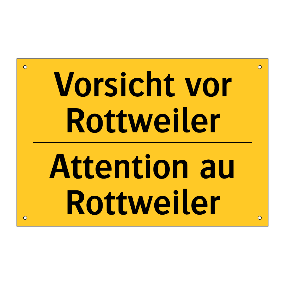 Vorsicht vor Rottweiler - Attention au Rottweiler