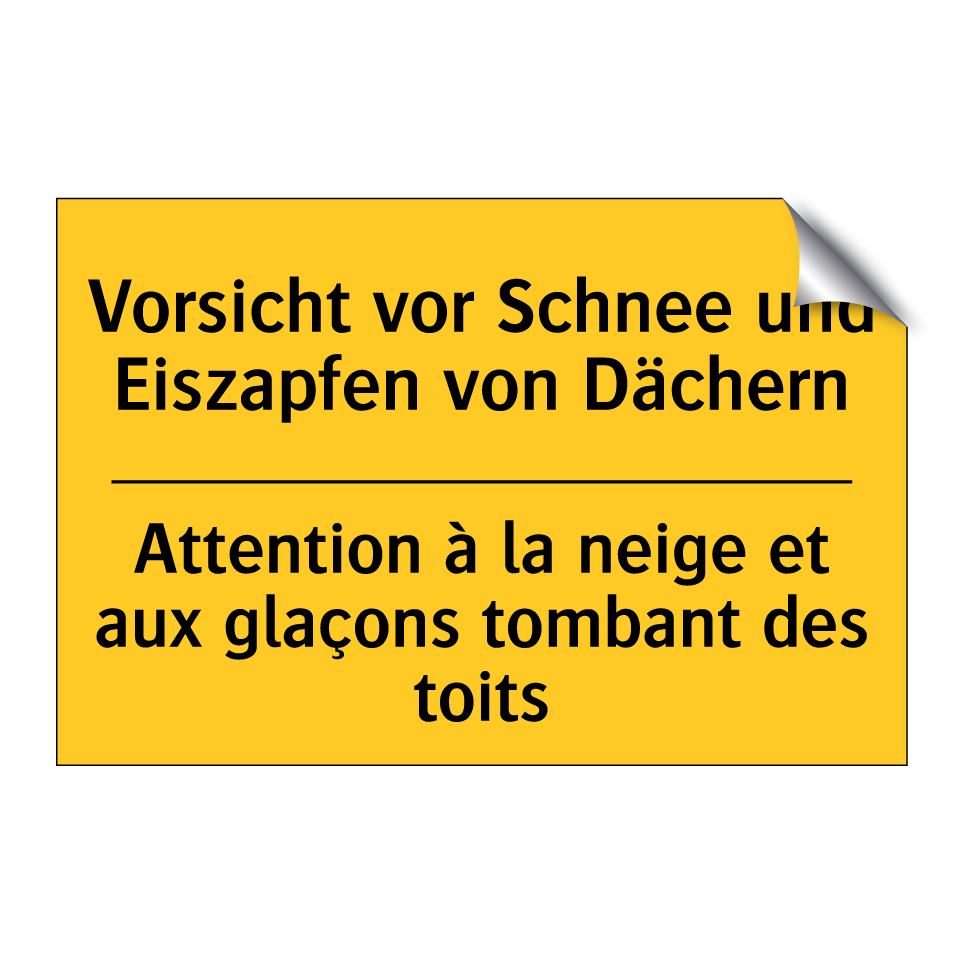 Vorsicht vor Schnee und Eiszapfen /.../ - Attention à la neige et aux glaçons /.../