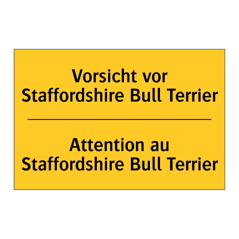 Vorsicht vor Staffordshire Bull /.../ - Attention au Staffordshire Bull /.../
