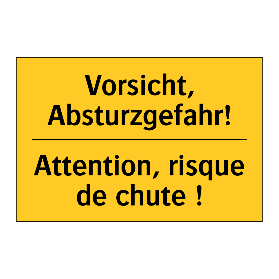Vorsicht, Absturzgefahr! - Attention, risque de chute !