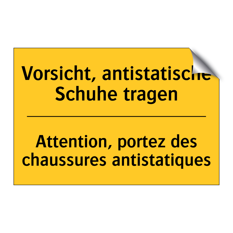 Vorsicht, antistatische Schuhe /.../ - Attention, portez des chaussures /.../