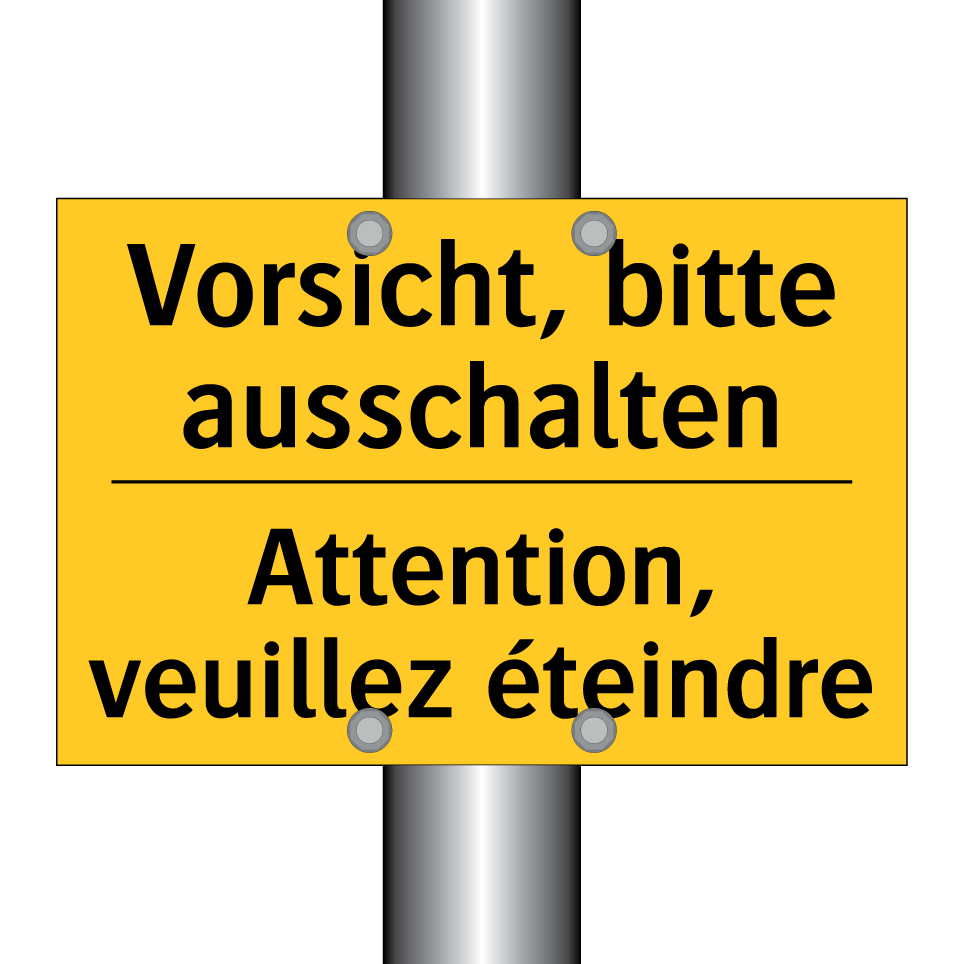 Vorsicht, bitte ausschalten - Attention, veuillez éteindre