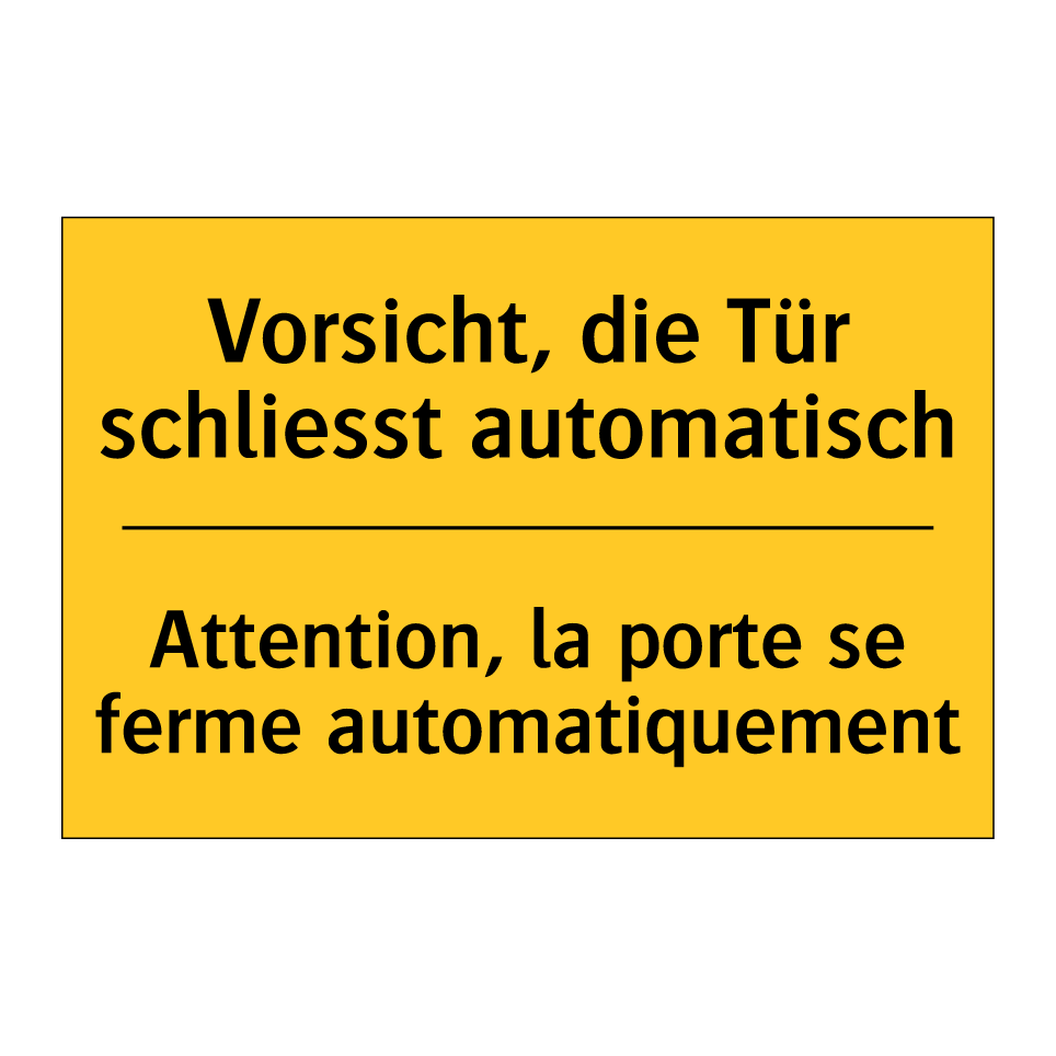 Vorsicht, die Tür schliesst automatisch /.../ - Attention, la porte se ferme automatiquement /.../