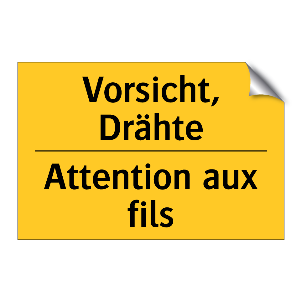 Vorsicht, Drähte - Attention aux fils