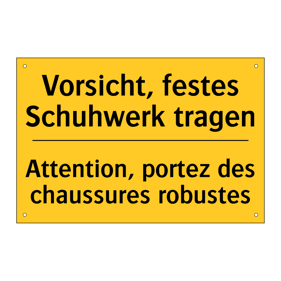 Vorsicht, festes Schuhwerk tragen /.../ - Attention, portez des chaussures /.../