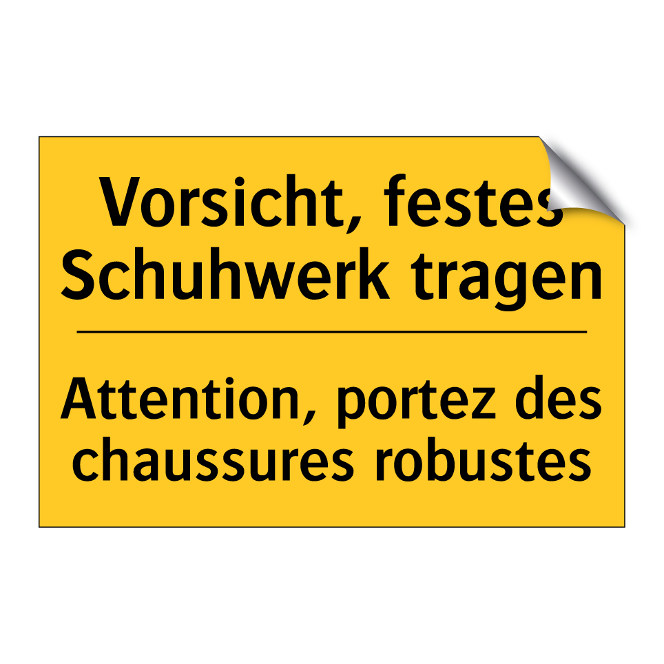 Vorsicht, festes Schuhwerk tragen /.../ - Attention, portez des chaussures /.../