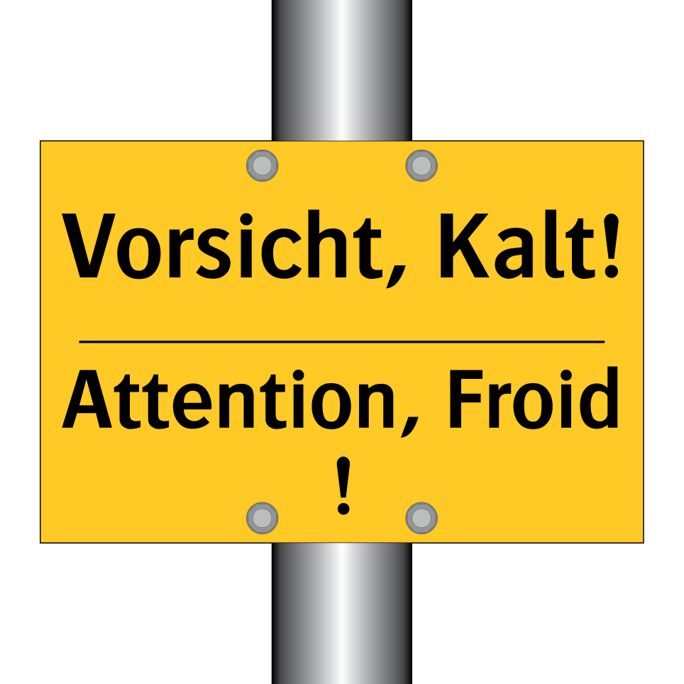 Vorsicht, Kalt! - Attention, Froid !
