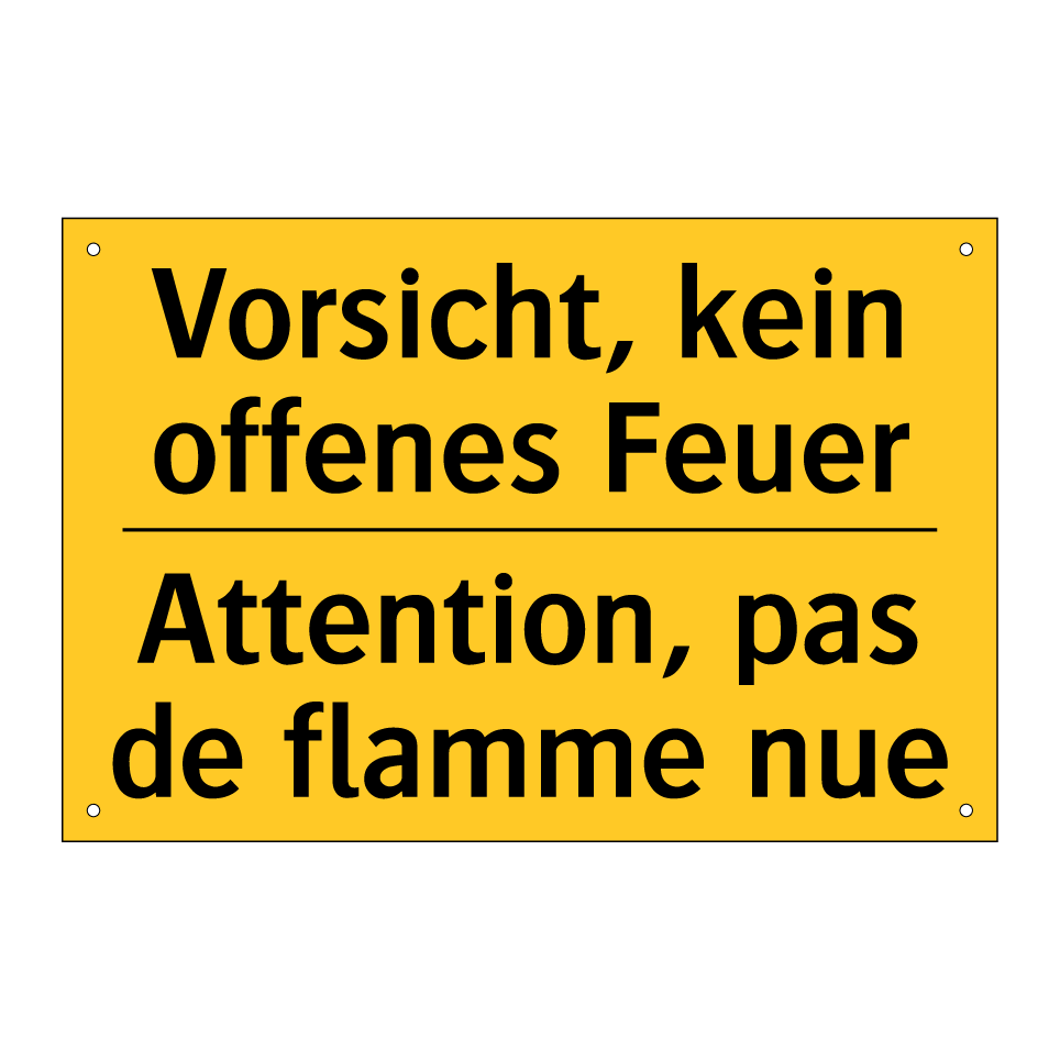 Vorsicht, kein offenes Feuer - Attention, pas de flamme nue