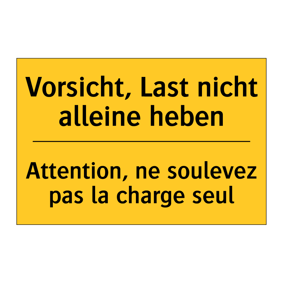 Vorsicht, Last nicht alleine heben /.../ - Attention, ne soulevez pas la /.../