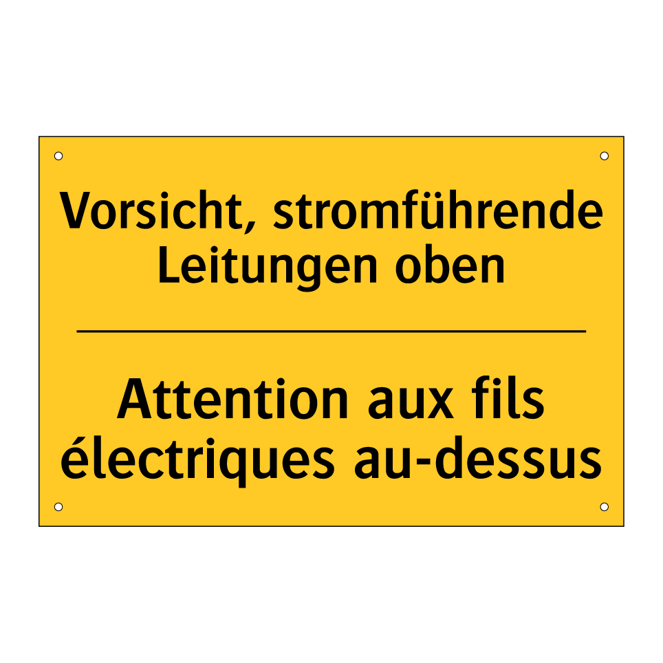 Vorsicht, stromführende Leitungen /.../ - Attention aux fils électriques /.../