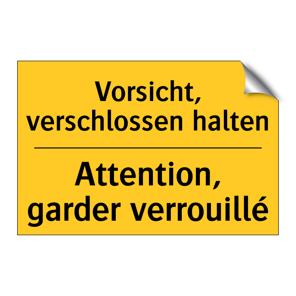 Vorsicht, verschlossen halten - Attention, garder verrouillé