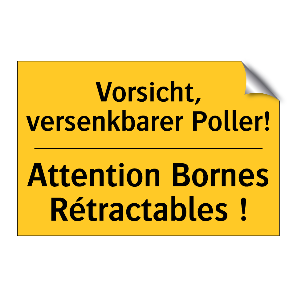 Vorsicht, versenkbarer Poller! - Attention Bornes Rétractables /.../
