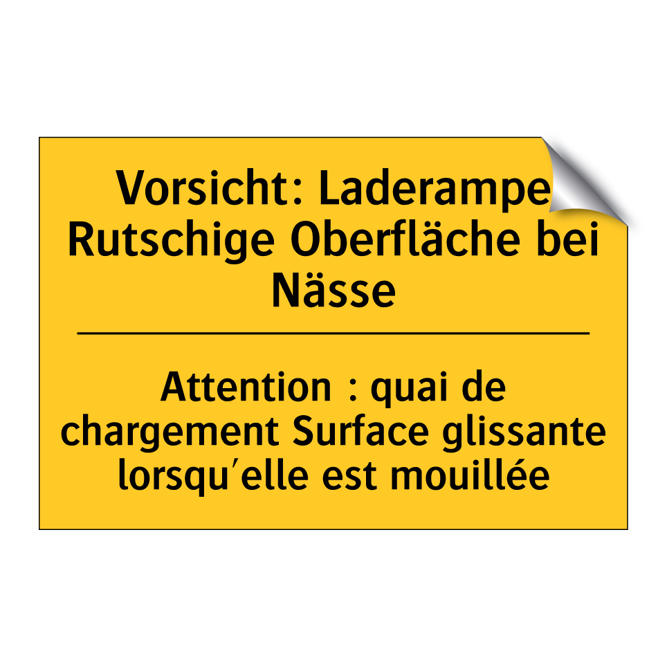 Vorsicht: Laderampe Rutschige /.../ - Attention : quai de chargement /.../