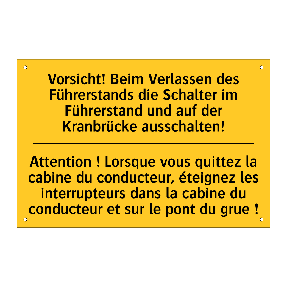 Vorsicht! Beim Verlassen des Führerstands /.../ - Attention ! Lorsque vous quittez /.../