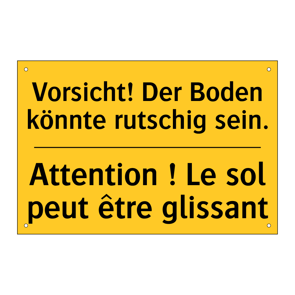 Vorsicht! Der Boden könnte rutschig /.../ - Attention ! Le sol peut être glissant /.../