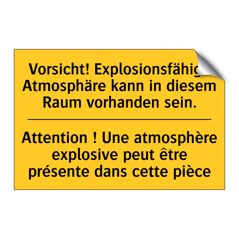 Vorsicht! Explosionsfähige Atmosphäre /.../ - Attention ! Une atmosphère explosive /.../