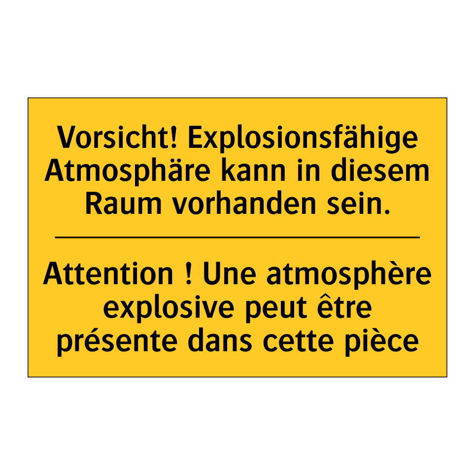 Vorsicht! Explosionsfähige Atmosphäre /.../ - Attention ! Une atmosphère explosive /.../