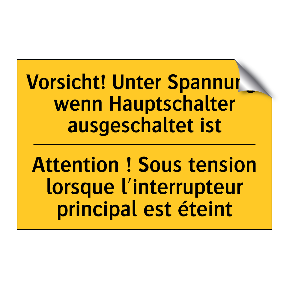 Vorsicht! Unter Spannung, wenn /.../ - Attention ! Sous tension lorsque /.../