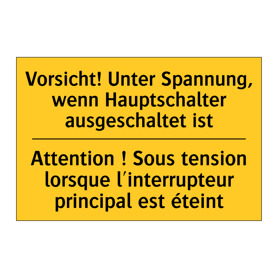 Vorsicht! Unter Spannung, wenn /.../ - Attention ! Sous tension lorsque /.../