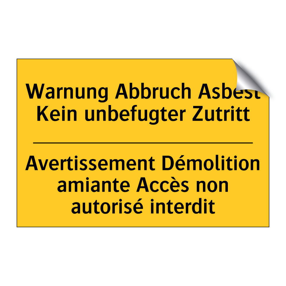 Warnung Abbruch Asbest Kein unbefugter /.../ - Avertissement Démolition amiante /.../