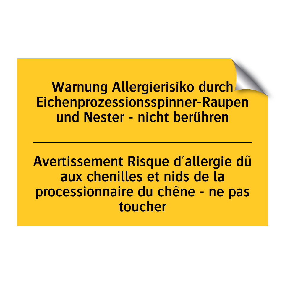 Warnung Allergierisiko durch Eichenprozessionsspinner-Raupen /.../ - Avertissement Risque d'allergie /.../