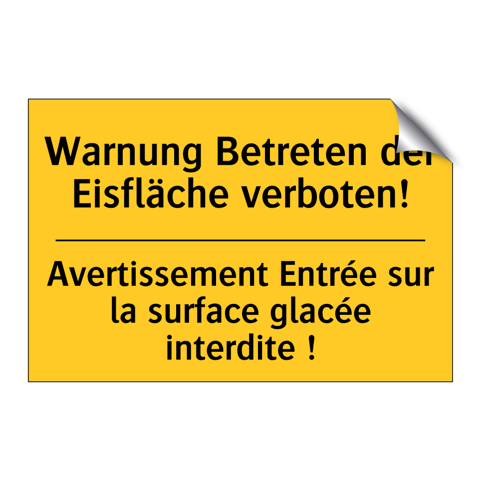 Warnung Betreten der Eisfläche /.../ - Avertissement Entrée sur la surface /.../