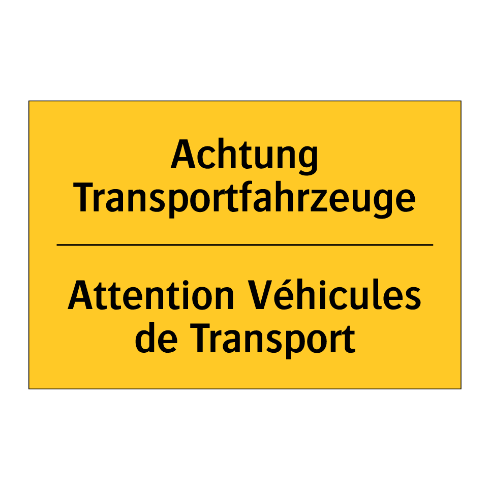 Achtung Transportfahrzeuge - Attention Véhicules de Transport /.../