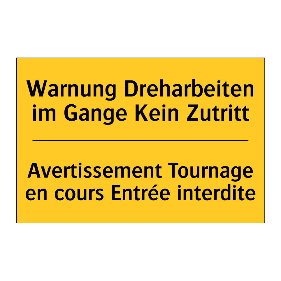 Warnung Dreharbeiten im Gange /.../ - Avertissement Tournage en cours /.../