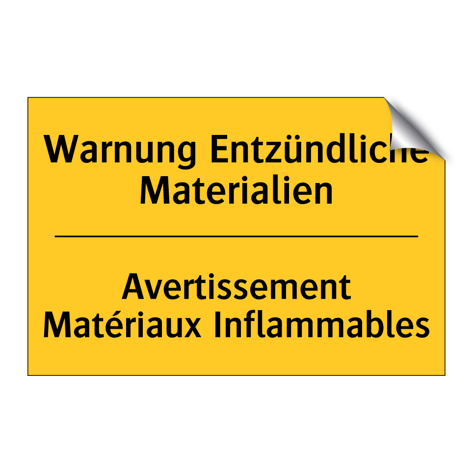 Warnung Entzündliche Materialien /.../ - Avertissement Matériaux Inflammables /.../