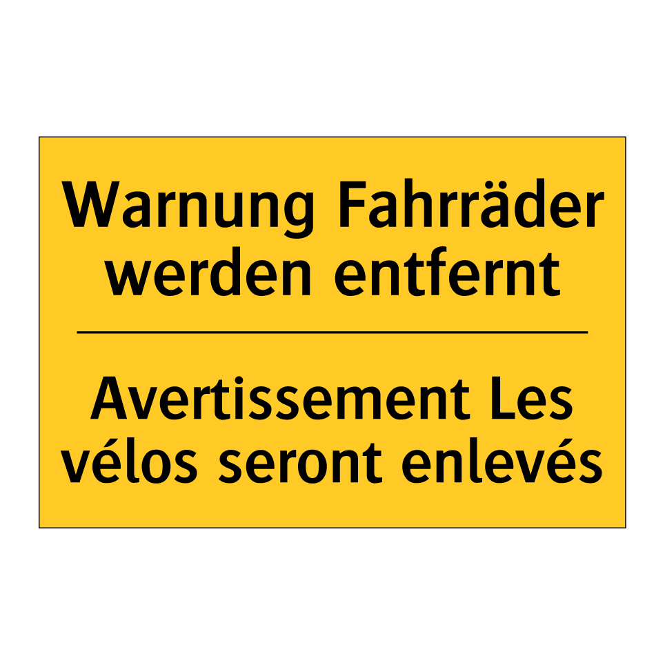 Warnung Fahrräder werden entfernt /.../ - Avertissement Les vélos seront /.../
