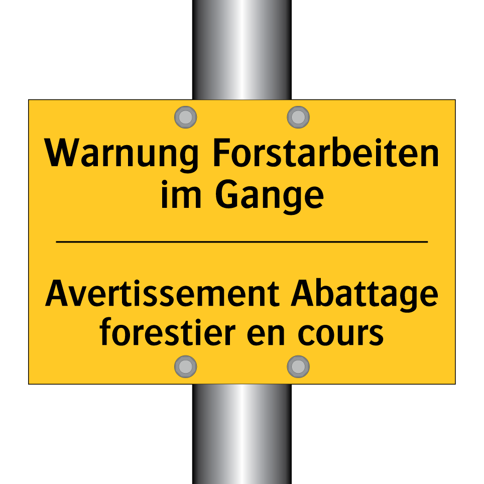 Warnung Forstarbeiten im Gange - Avertissement Abattage forestier /.../