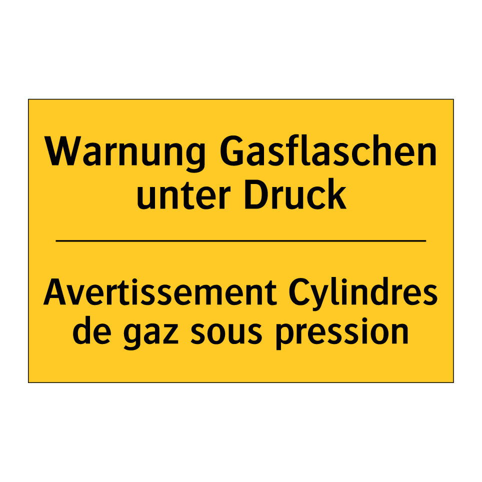 Warnung Gasflaschen unter Druck /.../ - Avertissement Cylindres de gaz /.../