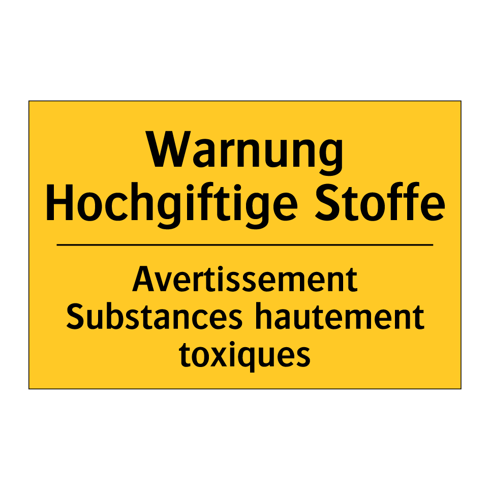 Warnung Hochgiftige Stoffe - Avertissement Substances hautement /.../