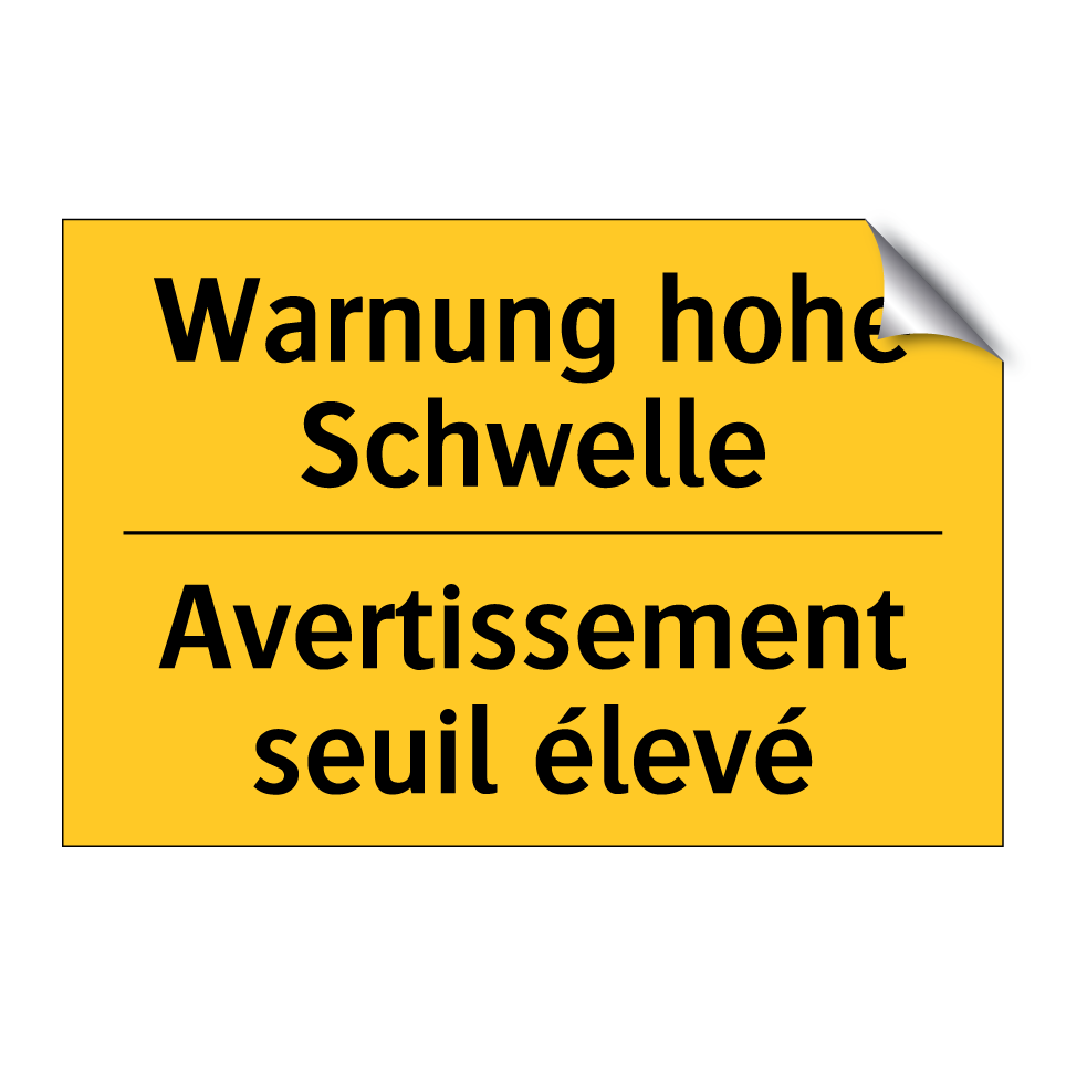 Warnung hohe Schwelle - Avertissement seuil élevé