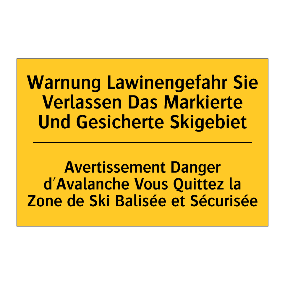 Warnung Lawinengefahr Sie Verlassen /.../ - Avertissement Danger d'Avalanche /.../