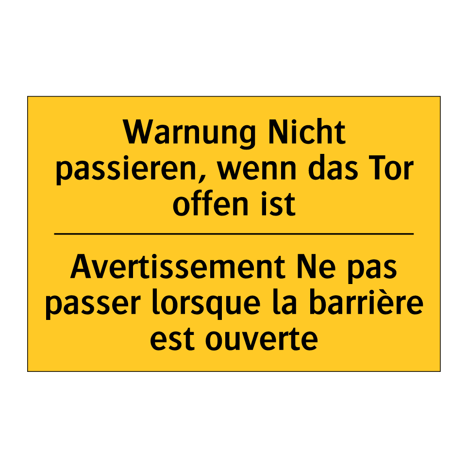 Warnung Nicht passieren, wenn /.../ - Avertissement Ne pas passer lorsque /.../