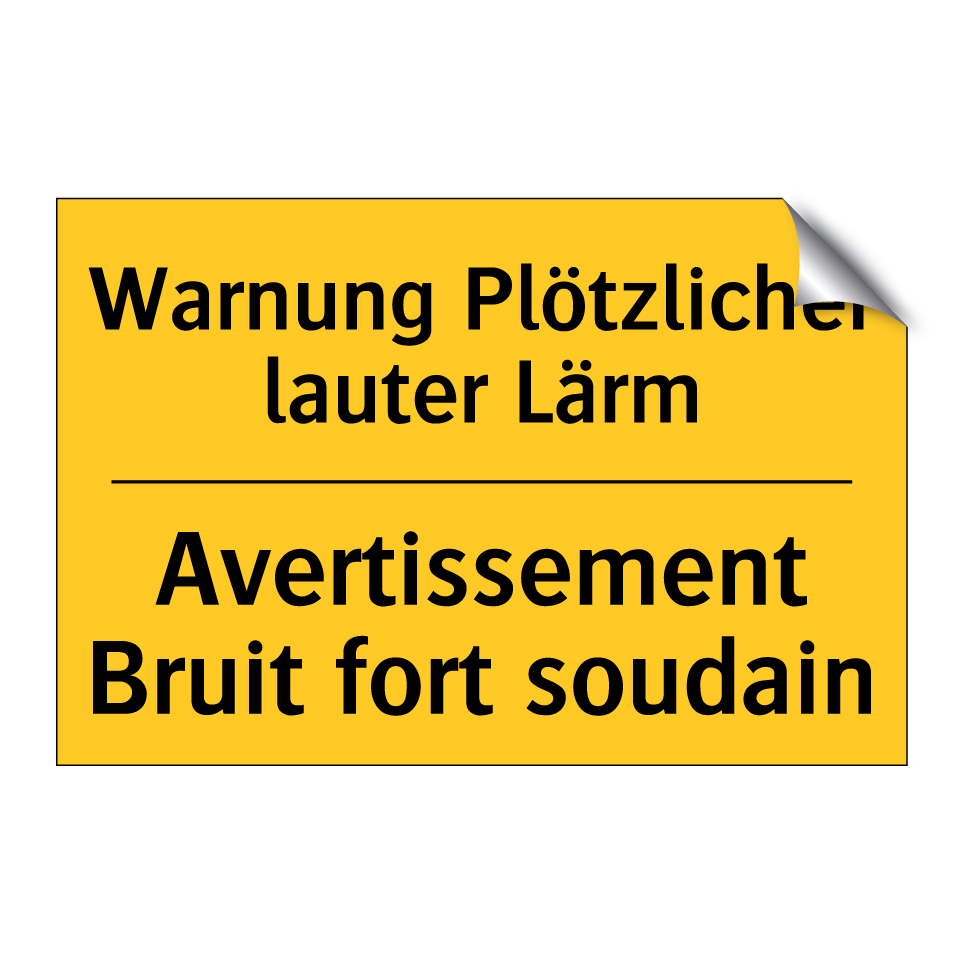 Warnung Plötzlicher lauter Lärm /.../ - Avertissement Bruit fort soudain /.../