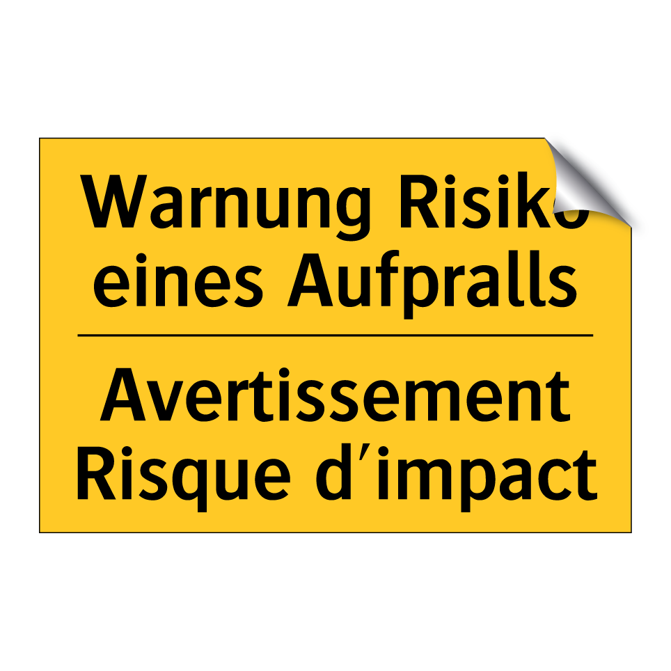 Warnung Risiko eines Aufpralls - Avertissement Risque d'impact