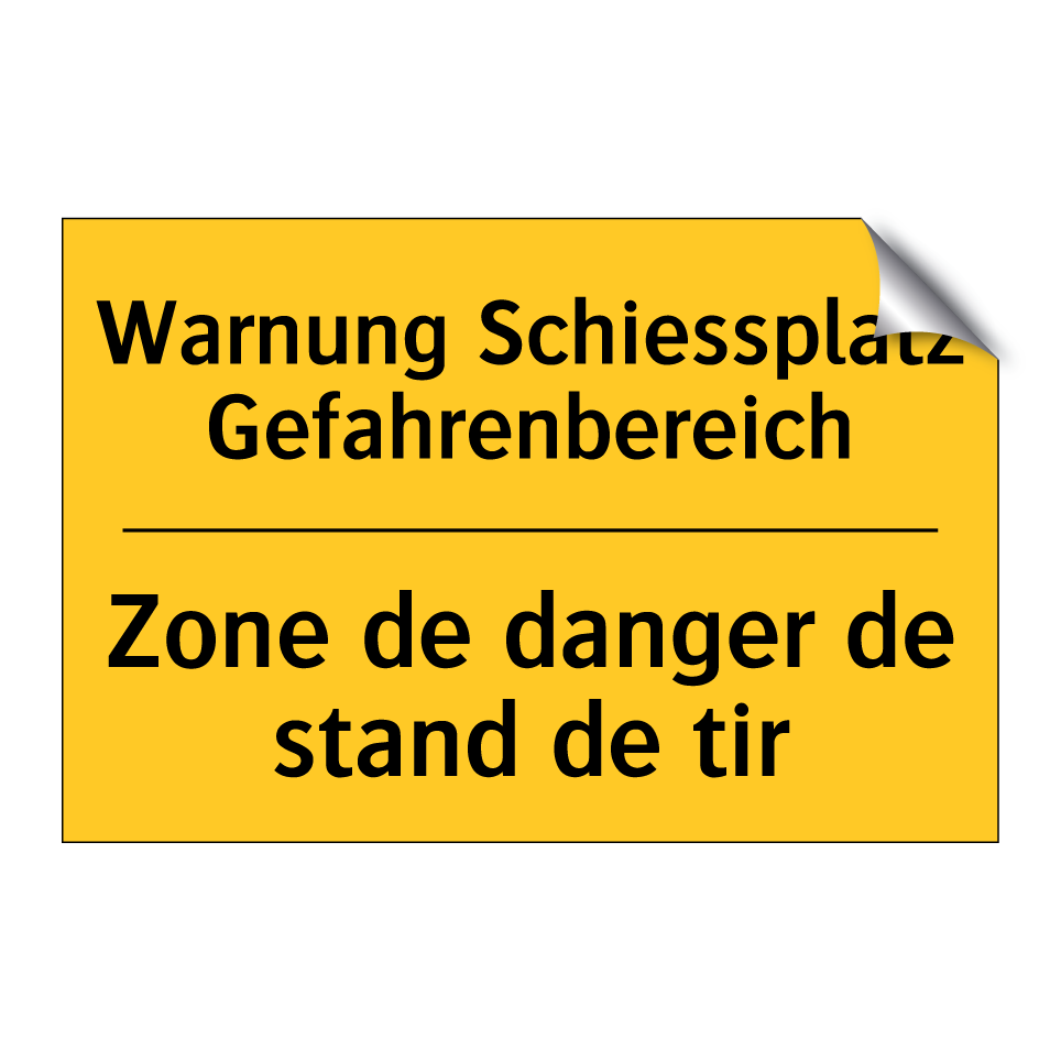 Warnung Schiessplatz Gefahrenbereich /.../ - Zone de danger de stand de tir